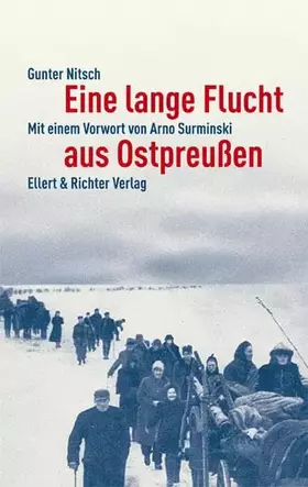 Couverture du produit · Eine lange Flucht aus Ostpreußen: Vorwort: Surminski, Arno