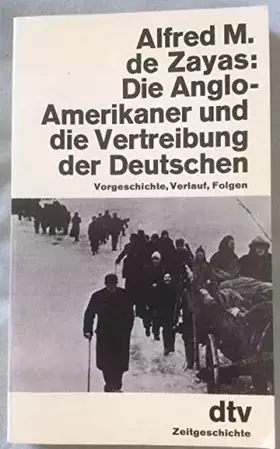 Couverture du produit · Die Anglo - Amerikaner und die Vertreibung der Deutschen
