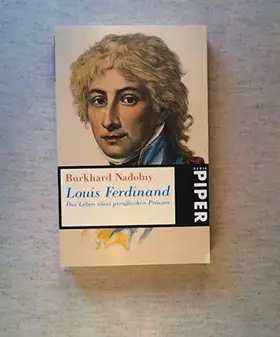 Couverture du produit · Louis Ferdinand: Das Leben eines preussischen Prinzen (Piper Taschenbuch)
