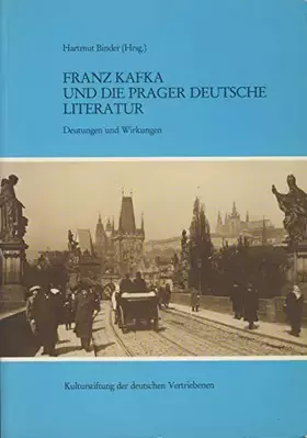Couverture du produit · Literarische Fachtagungen: Franz Kafka und die Prager deutsche Literatur: Deutungen und Wirkungen: Bd 1 (Livre en allemand)