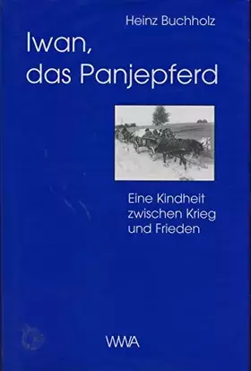 Couverture du produit · Iwan, das Panjepferd: Eine Kindheit zwischen Krieg und Frieden