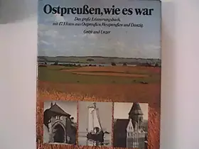 Couverture du produit · Ostpreussen, wie es war: Das grosse Erinnerungsbuch mit 173 Fotos aus Ostpreussen, Westpreussen u. Danzig