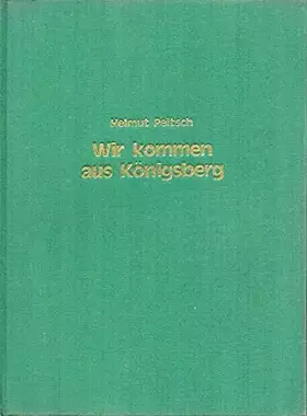 Couverture du produit · Wir kommen aus Königsberg