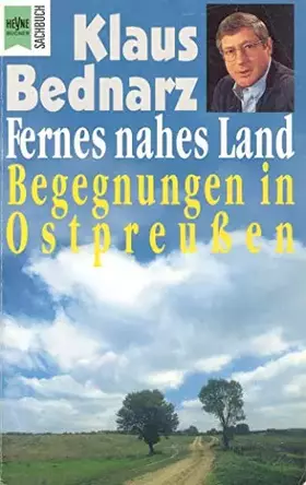Couverture du produit · Fernes nahes Land: Begegnungen in Ostpreussen: Begegnungen in Ostpreußen