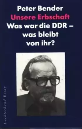 Couverture du produit · Unsere Erbschaft: Was war die DDR, was bleibt von ihr?