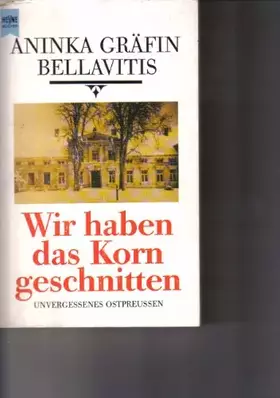 Couverture du produit · Wir haben das Korn geschnitten