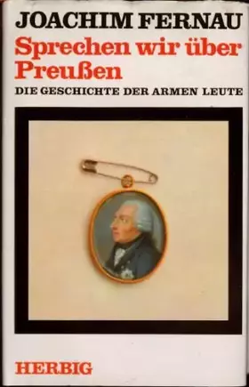 Couverture du produit · Sprechen wir über Preussen: Die Geschichte der armen Leute (Sonderreihe)