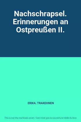 Couverture du produit · Nachschrapsel. Erinnerungen an Ostpreußen II.
