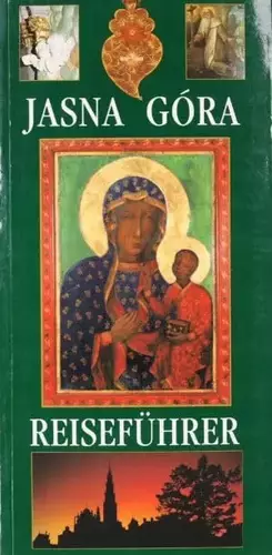 Couverture du produit · Jasna Góra - Sanktuarium der Muttergottes. Reiseführer.