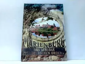 Couverture du produit · Die Marienburg - das Schloss des Deutschen Ordens