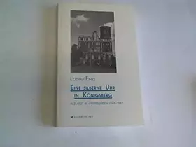 Couverture du produit · Eine silberne Uhr in Königsberg: Als Arzt in Ostpreussen. 1945-1947