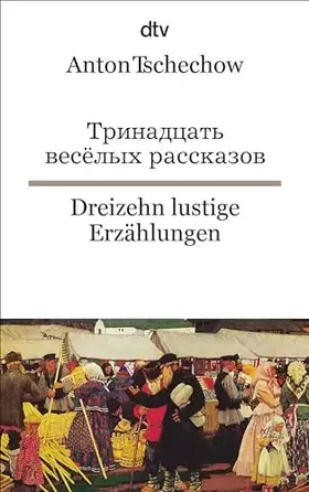 Couverture du produit · Dreizehn lustige Erzählungen: dtv zweisprachig für Könner – Russisch