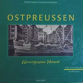 Couverture du produit · Ostpreußen - Unvergessene Heimat: Westpreußen, Danzig, Memel
