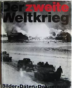 Couverture du produit · Der zweite Weltkrieg. Bilder Daten Dokumente