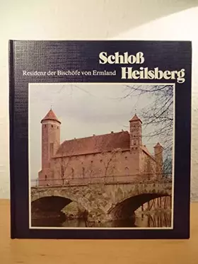Couverture du produit · Schloß Heilsberg. Residenz der Bischöfe von Ermland. Geschichte und Wiederherstellung 1927-1944.