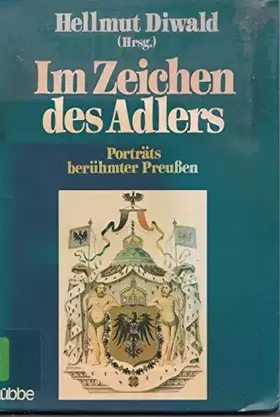 Couverture du produit · Im Zeichen des Adlers. Porträts berühmter Preußen