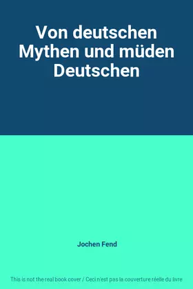 Couverture du produit · Von deutschen Mythen und müden Deutschen