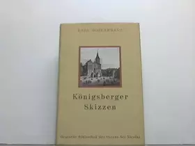 Couverture du produit · Königsberger Skizzen (Deutsche Bibliothek des Ostens)