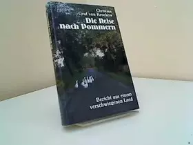 Couverture du produit · Die Reise nach Pommern : Bericht aus einem verschwiegenen Land. Christian Graf von Krockow