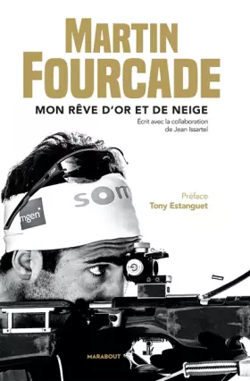 Couverture du produit · Martin Fourcade: Mon rêve d'or et de neige