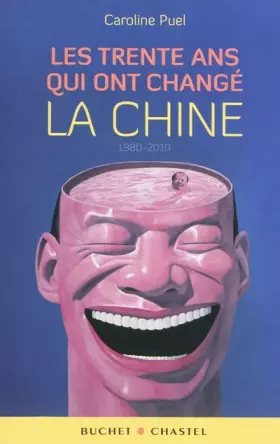 Couverture du produit · Les 30 ans qui ont changé la Chine (1980-2010)