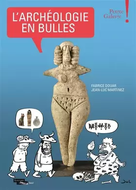 Couverture du produit · L'archéologie en bulles - Petite Galerie - Musée du Louvre