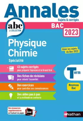 Couverture du produit · Annales ABC du BAC 2023 - Physique-Chimie Tle - Sujets et corrigés - Enseignement de spécialité Terminale - Epreuve finale
