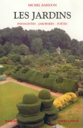 Couverture du produit · Les jardins : Paysagistes, jardiniers, poètes