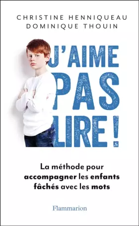 Couverture du produit · J'aime pas lire ! : la méthode pour accompagner les enfants fâchés avec les mots