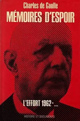 Couverture du produit · Mémoires d'espoir T2 L'effort 1962-.... / Charles de Gaulle / Réf14546