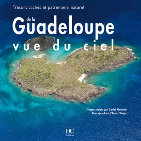 Couverture du produit · Guadeloupe vue du ciel - Trésors cachés et patrimoine naturel
