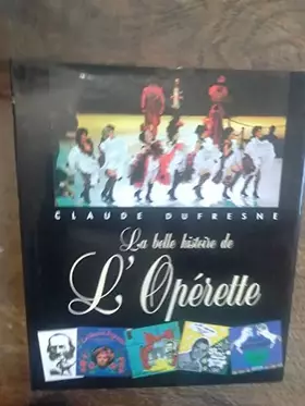 Couverture du produit · La plus belle histoire de l'opérette - Claude Dufresne -