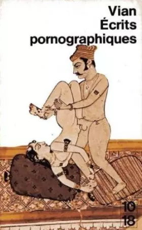 Couverture du produit · Ecrits pornographiques : Précédé de Utilité d'une littérature érotique