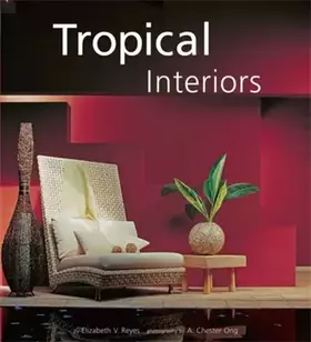 Couverture du produit · Tropical Interiors: Contemporary Style in the Philippines