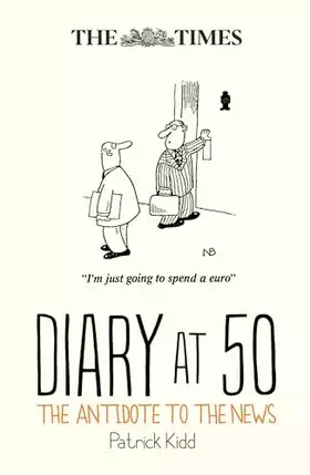 Couverture du produit · The Times Diary at 50: The Antidote to the News