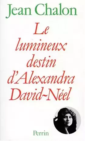 Couverture du produit · Le Lumineux destin d'Alexandra David-Néel