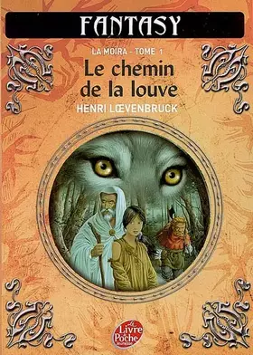 Couverture du produit · La Moïra, Tome 1 : Le chemin de la louve