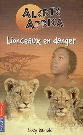 Couverture du produit · Alerte Africa, Tome 1 : Lionceaux en danger