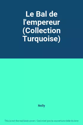 Couverture du produit · Le Bal de l'empereur (Collection Turquoise)