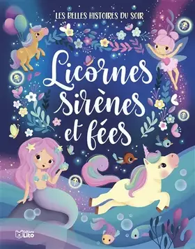 Couverture du produit · Les belles histoires du soir - Licornes, sirènes et fées - Dès 3 ans