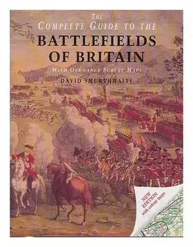 Couverture du produit · The Ordnance Survey Complete Guide to the Battlefields of Britain