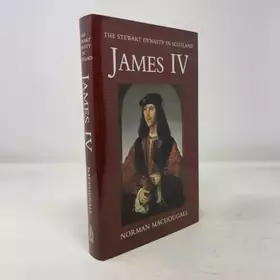 Couverture du produit · James IV (The Stewart Dynasty In Scotland)