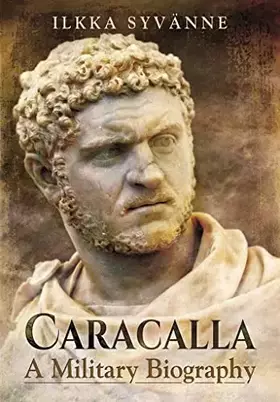 Couverture du produit · Caracalla: A Military Biography
