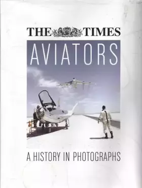 Couverture du produit · Aviators A history in photogrphs