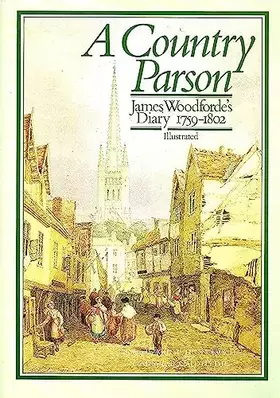 Couverture du produit · A Country Parson: James Woodforde's Diary 1759-1802