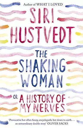 Couverture du produit · The Shaking Woman or A History of My Nerves