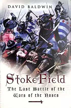 Couverture du produit · Stoke Field: The Last Battle of the Wars of the Roses