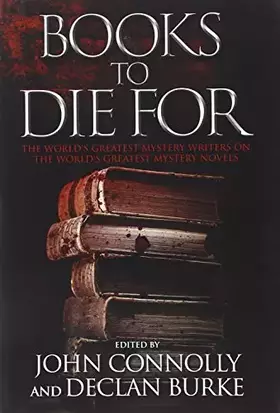 Couverture du produit · Books to Die For: The World's Greatest Mystery Writers on the World's Greatest Mystery Novels