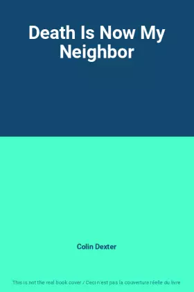 Couverture du produit · Death Is Now My Neighbor
