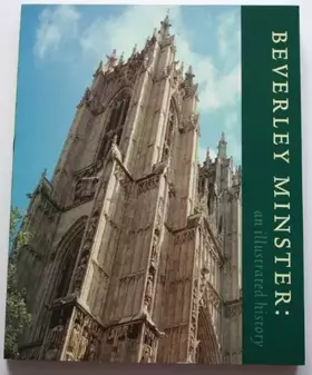 Couverture du produit · Beverley Minster: An Illustrated History